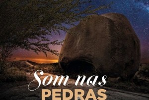 649393dee2557525e9394e5b9b6b0eee-300x202 5º edição do Som nas Pedras acontece no próximo sábado em Monteiro