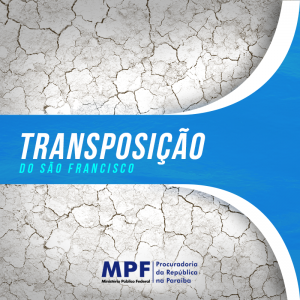 TRANSPOSIÇÃO-300x300 MPF/PB solicita fiscalização do Ibama no leito do rio Paraíba