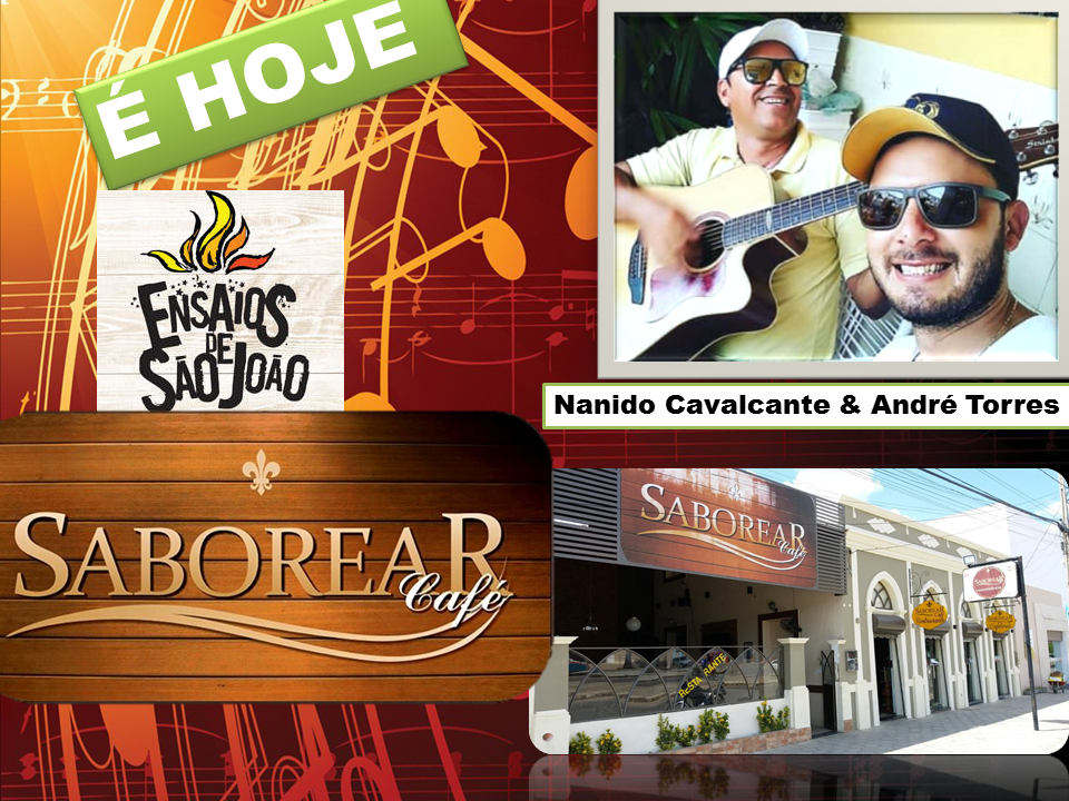 SABOREAR-POWW HOJE tem musica ao vivo ♫ no Saborear Café e Restaurante com Nanido Cavalcante & André Torres