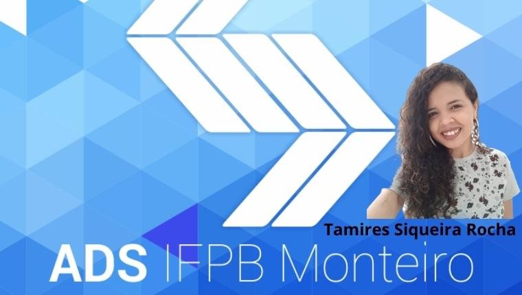 tamires-rocha-ifpb-monteiro-ads IFPB Monteiro: Estudante do Curso de ADS é aprovada em Programa Pós-graduação da UFCG