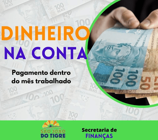 pagemento Prefeitura de São João do Tigre paga antecipadamente salários dos servidores municipais referentes ao mês de fevereiro
