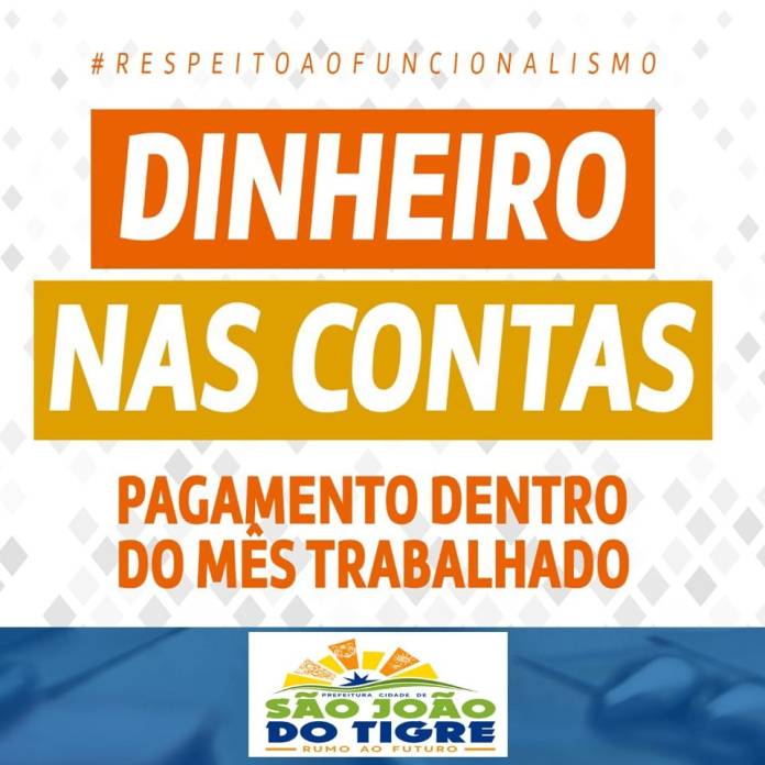 49b1d502-33bd-4ab7-99ff-f22fe98e782c-15 Prefeitura de São João do Tigre paga salário de abril dos servidores municipais