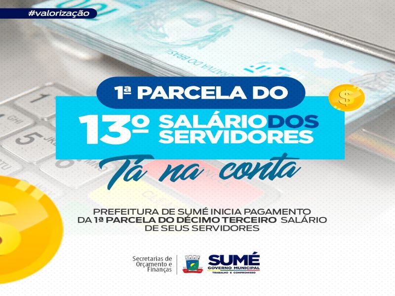 1a-PARCELA-13o Prefeitura de Sumé se adianta e paga primeira parcela do 13º salário aos servidores municipais