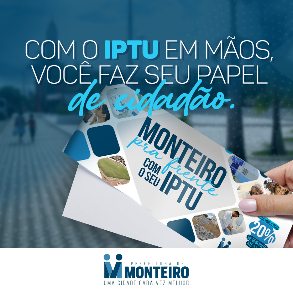 IPTU Prazo para pagamento do IPTU com desconto termina nesta no dia 30 de junho em Monteiro