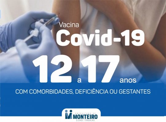 12-a-17-541x400 Monteiro inicia vacinação de pessoas com idade entre 12 e 17 anos com comorbidades , deficiência ou gestantes
