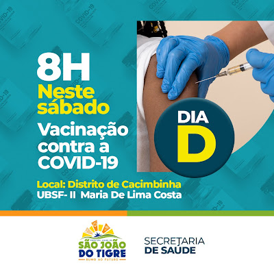 dia-d Secretaria de saúde de São João do Tigre realiza DIA D e vacina segunda dose atrasada no Distrito de Cacimbinha
