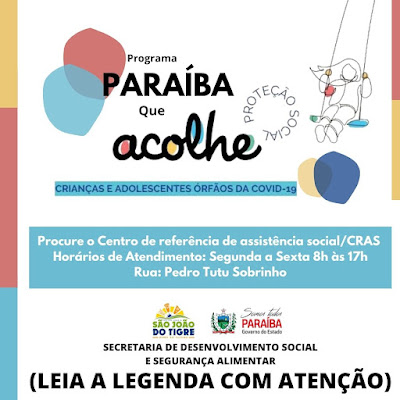 7 Prefeitura de São João do Tigre adere ao programa governamental PARAÍBA QUE ACOLHE voltado para órfãos de pais da COVID-19