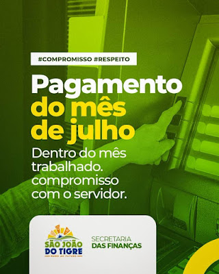 2 Prefeitura de São João do Tigre confirma pagamento do mês de junho ao funcionalismo público municipal