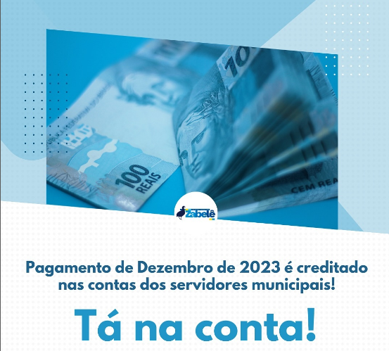 za1 Prefeitura de Zabelê encerra 2023 com pagamento de dezembro dos servidores e colaboradores de forma antecipada